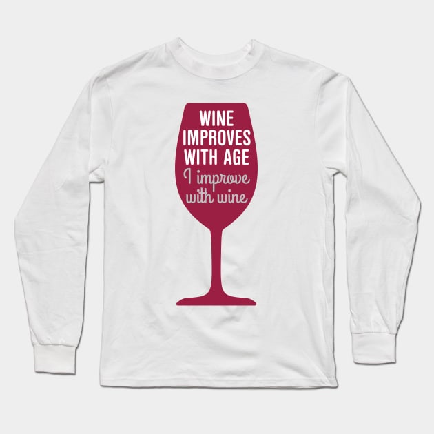 Wine improves with age Long Sleeve T-Shirt by oddmatter